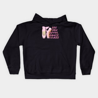 Ballerina Pointe Shoes. See You After Dance Class. (Black Background) Kids Hoodie